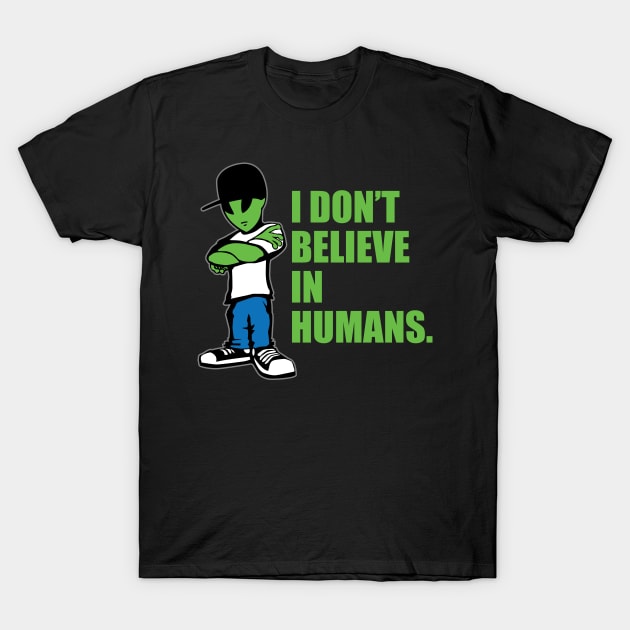 I Don't Believe In Humans UFO Alien Funny Cartoon T-Shirt by hobrath